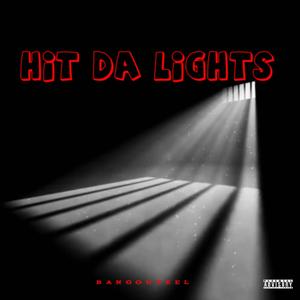 Hit da lights (feat. Luhskii) (Explicit)