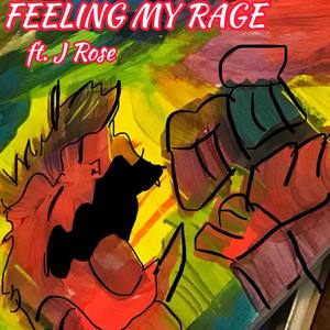 Feeling My Rage (Explicit)