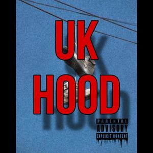 UK HOOD (Explicit)