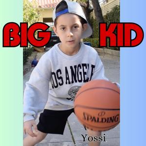 The Big Kid Song