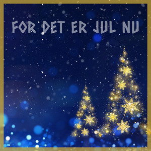 For det er jul nu