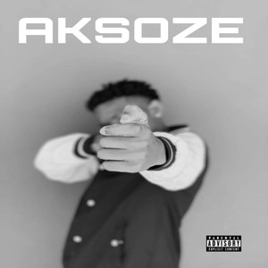 Aksoze (Explicit)