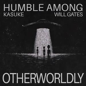 Otherworldly (feat. Kasuke & Will Gates) [Explicit]