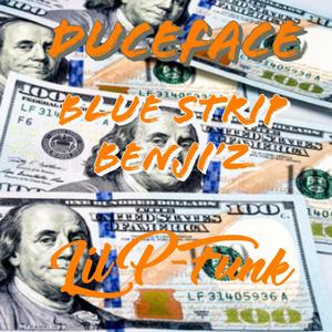 Blue Strip Benji'z (feat. DuceFace) [Explicit]