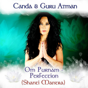 Om Purnam - Perfection (Shanti Mantra|Remastered)
