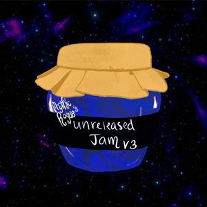 Unreleased Jam V3 (Explicit)