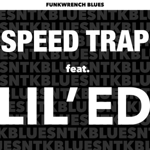 Speed Trap(feat. Lil' ed)