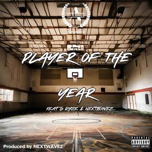 Player Of The Year (feat. G Ryze & Nextwavez) [Explicit]