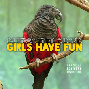Girls Have Fun (Explicit)