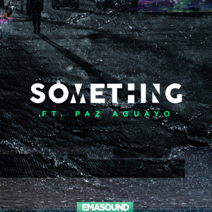 Something(feat. Paz Aguayo)