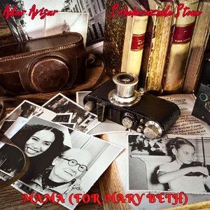 Mama (For Mary Beth) [feat. Keira Kenworthy, Haim Romano & Noam Rapaport]