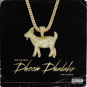 DHOOM DHADAKE (feat. PSYCHO) [Explicit]