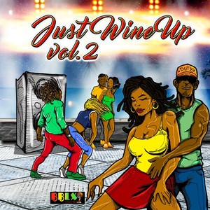 Just Wine Up, Vol. 2 (Explicit)