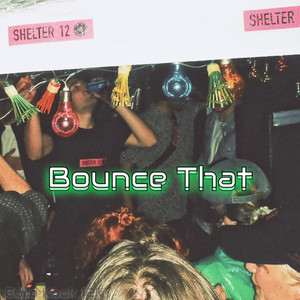 Bounce That (Extended Version)