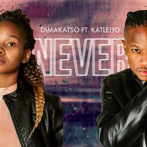 Never(feat. Katleho)