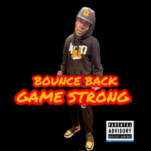 BOUNCE BACK GAME STRONG (Explicit)