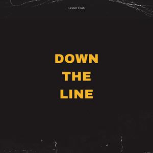 Down the line (Explicit)