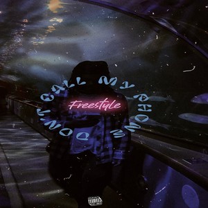 Don't Call My Phone (Freestyle) (Explicit)