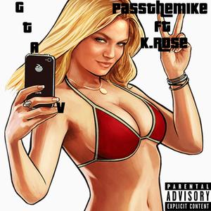 Grand Theft Auto V (GTAV) (feat. K.Rose) [Explicit]