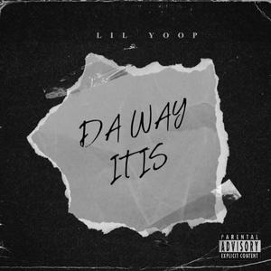 Da Way It Is (Explicit)