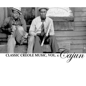 Classic Creole Music, Vol. 1: Cajun