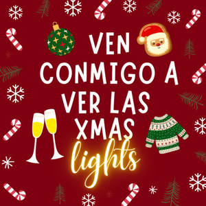 Ven conmigo a ver las xmas lights