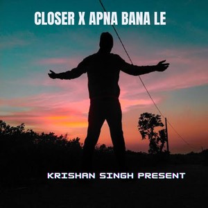 Closer X Apna Bana Le