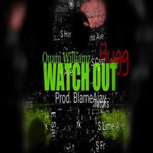 Watch Out(feat. Hugg) (Explicit)