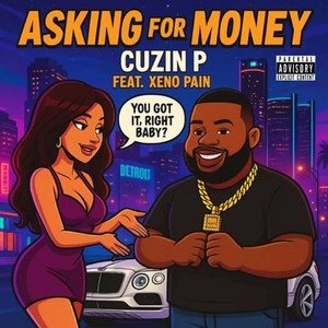 Asking for money (feat. Xeno Pain) (Explicit)