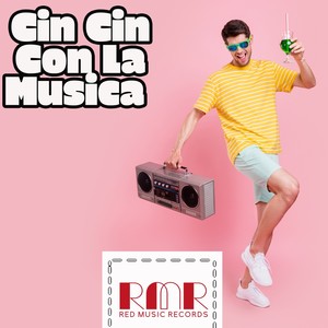 Cin Cin Con La Musica