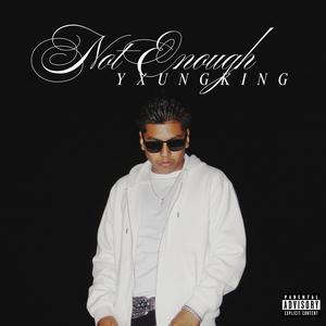 Not Enough (Explicit)