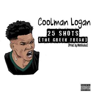 25 Shots (The Greek Freak) (Explicit)