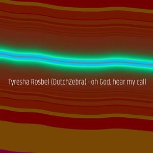 oh God, hear my call