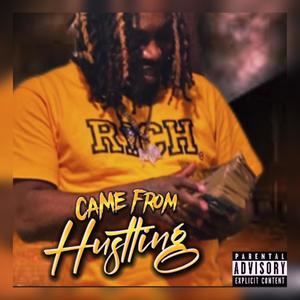 Came For Hustling (Explicit)
