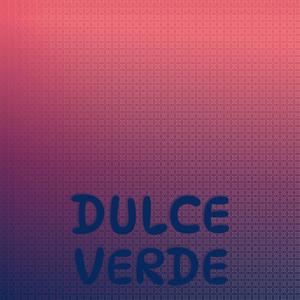 Dulce Verde