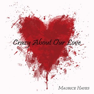 Crazy About Our Love