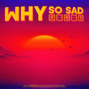 Why So Sad