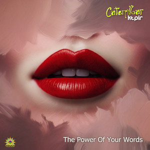 The Power of Your Words