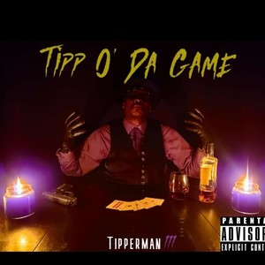 Tipp O' Da Game (Explicit)