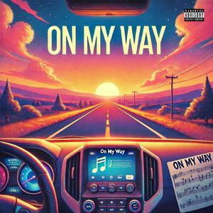 On My Way (Explicit)