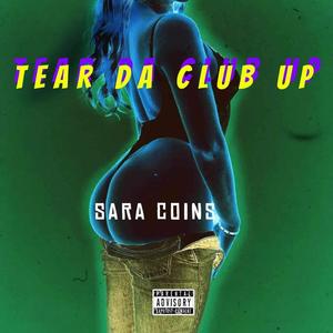 Tear Da Club Up (Explicit)