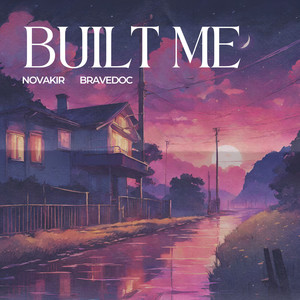 Built Me