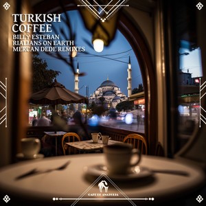 Turkish Coffee (Mercan Dede Remix)