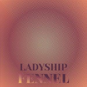 Ladyship Fennel