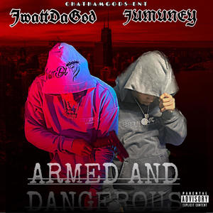 Armed& Dangerous (feat. Ju Muney) [Explicit]