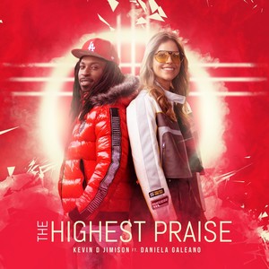 The Highest Praise (feat. Daniela Galeano)