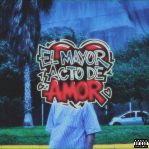 EL MAYOR ACTO DE AMOR (Explicit)