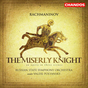 The Miserly Knight, Op. 24, Scene 3 - At the Palace (Albert, Duke, Baron)