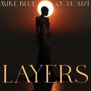 Layers (feat. Ochomzi)