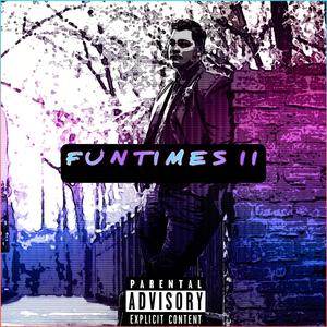 Funtimes II (Explicit)